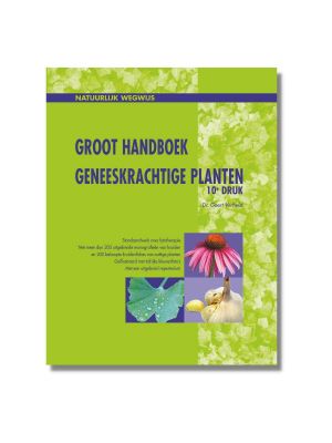 Groot handboek Geneeskrachtige planten - Geert Verhelst